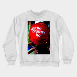 Ho Bloody Ho Christmas Tree Decoration Photograph Picture Crewneck Sweatshirt